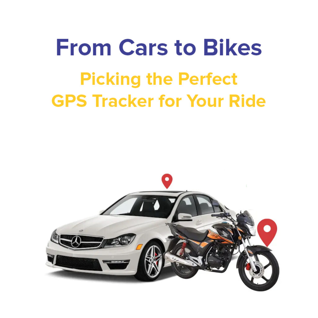 From Cars to Bikes: Picking the Perfect GPS Tracker